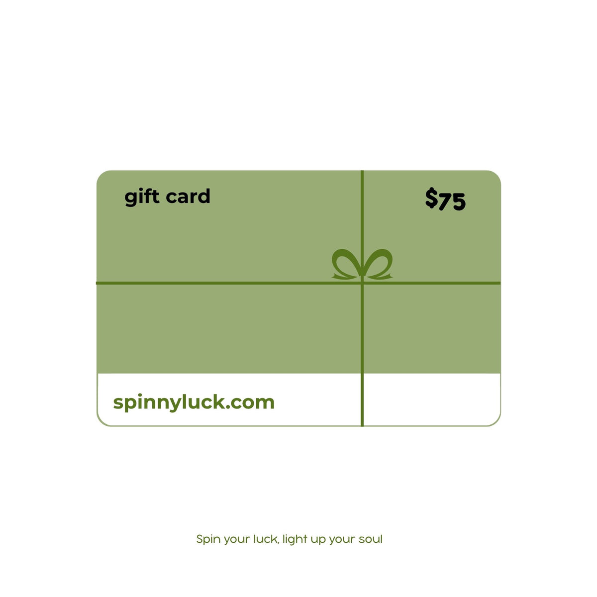 A $75 gift card from SpinnyLuck, featuring an olive green design with a white bottom section, a gift box graphic, and the text 'spinnyluck.com' on a white background.